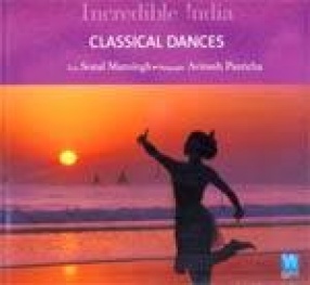 Incredible India: Classical Dances
