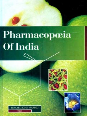 Pharmacopoeia of India: Prepared Under the Authority of Her Majesty's Secretary of State for India in Council