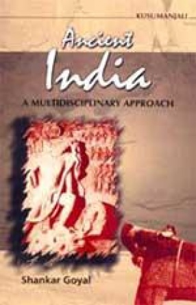 Ancient India: A Multidisciplinary Approach