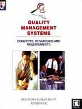 Quality Management Systems: Concepts, Strategies and Requirements