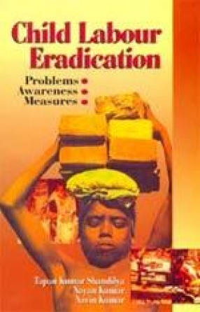 Child Labour Eradication: Problems, Awareness, Measures