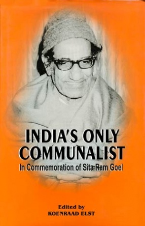 India's Only Communalist: In Commemoration of Sita Ram Goel