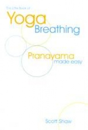 The Little Book of Yoga Breathing: Pranayama Made Easy