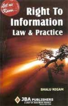 Let Us Know: Right to Information: Law and Practice