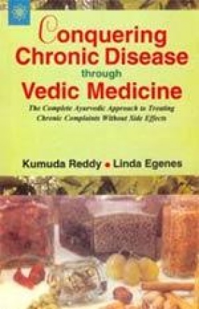 Conquering Chronic Disease through Vedic Medicine