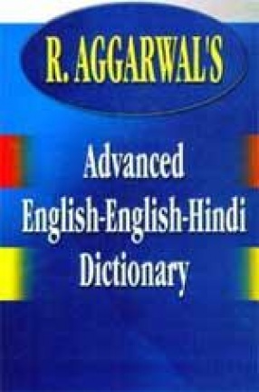 R. Aggarwal's Advanced English-English-Hindi Dictionary