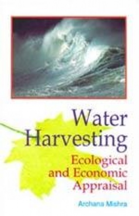 Water Harvesting: Ecological and Economic Appraisal