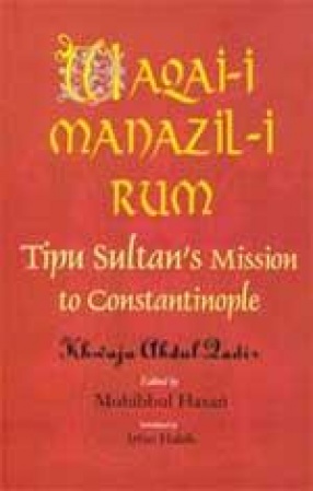 Waqai-i Manazil-i Rum: Tipu Sultan's Mission to Constantinople