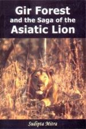 Gir Forest and the Saga of the Asiatic Lion