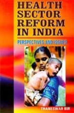 Health Sector Reform in India: Perspectives and Issues (In 2 Volumes)