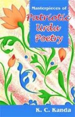 Masterpieces of Patriotic Urdu Poetry: Text, Translation of Transliteration