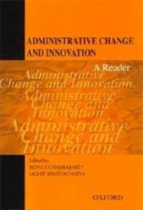 Administrative Change and Innovation: A Reader