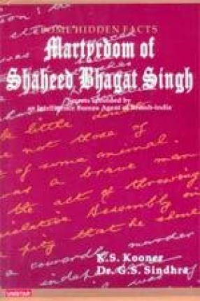 Some Hidden Facts: Martyrdom of Shaheed Bhagat Singh