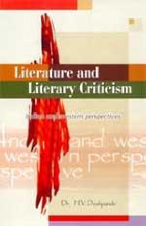 Literature and Literary Criticism: Indian and Western Perspectives
