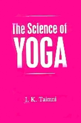 The Science of Yoga: The Yoga-Sutras of Patanjali In Sanskrit with Transliteration in Roman, Translation and Commentary in English