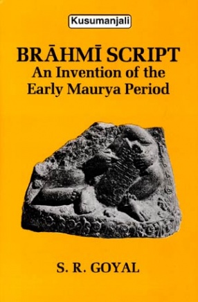 Brahmi Script: An Invention of the Early Maurya Period