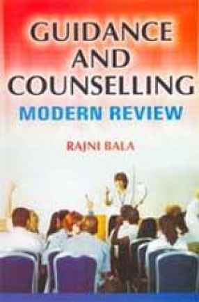 Guidance and Counselling: Modern Review