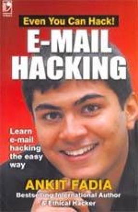 E-Mail Hacking: Even You Can Hack!