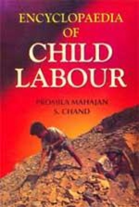 Encyclopaedia of Child Labour (In 2 Volumes)