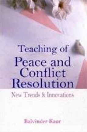 Teaching of Peace and Conflict Resolution: New Trends and Innovations