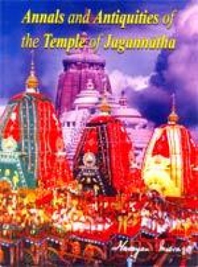 Annals and Antiquities of the Temple of Jagannatha