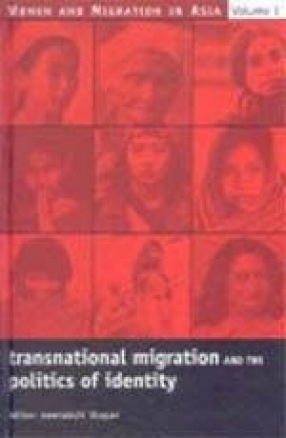 Women and Migration in Asia: Transnational Migration and the Politics of Identity (Volume I)