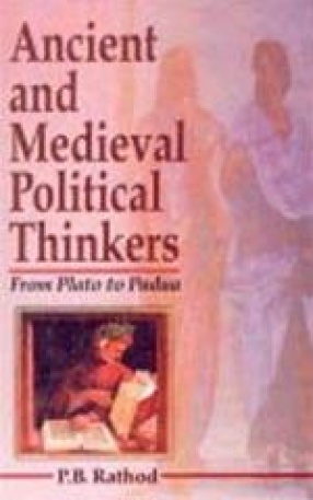 Ancient and Medieval Political Thinkers from Plato and Padua