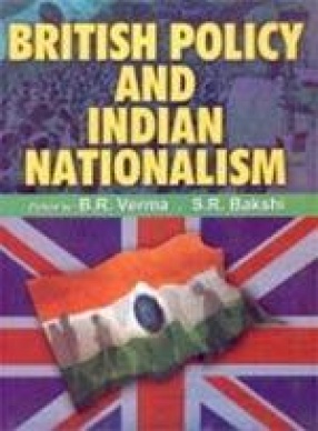 British Policy and Indian Nationalism (1858-1919)