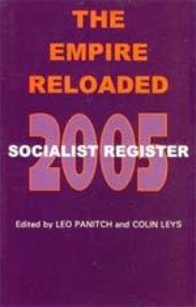 Socialist Register 2005: The Empire Reloaded