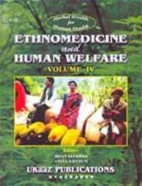 Ethnomedicine and Human Welfare (Volume IV)