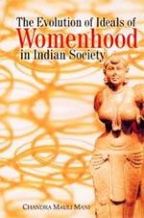 The Evolution of Ideals of Womenhood in Indian Society