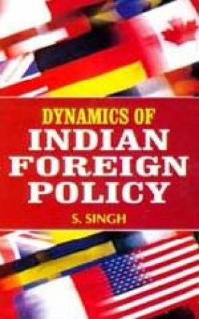 Dynamics of Indian Foreign Policy