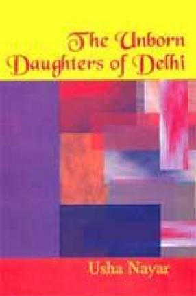 The Unborn Daughters of Delhi