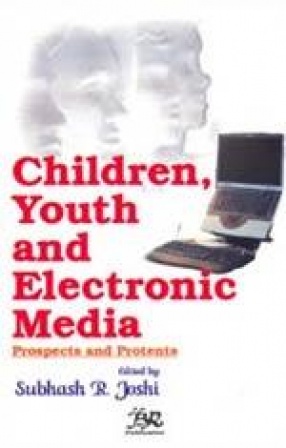 Children, Youth and Electronic Media: Prospects and Protents