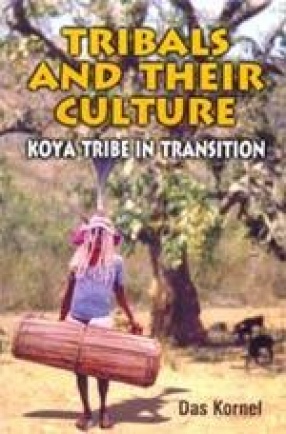 Tribals and Their Culture: Koya Tribe in Transition