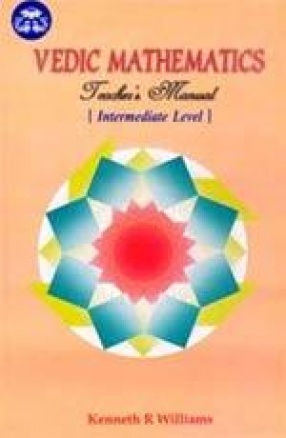 Vedic Mathematics Teacher's Manual: Intermediate Level