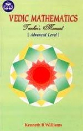 Vedic Mathematics Teacher's Manual: Advanced Level