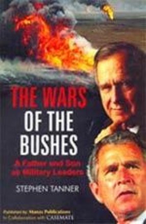 The Wars of the Bushes: A Father and Son as Military leaders