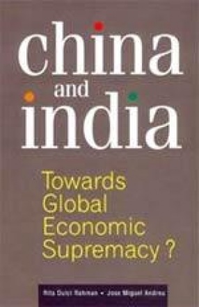 China and India: Towards Global Economic Supremacy?