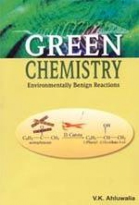 Green Chemistry: Environmentally Benign Reactions