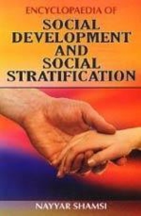 Encyclopaedia of Social Development and Social Stratification (In 10 Volumes)