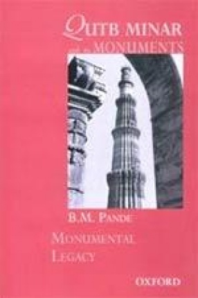 Qutb Minar and Its Monuments