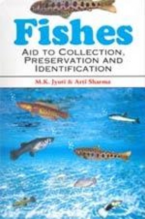 Fishes: Aid to collection, Preservation and Identification