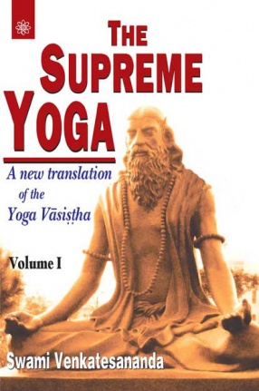 The Supreme Yoga: A New translation of the Yoga Vasistha (In 2 Volumes)