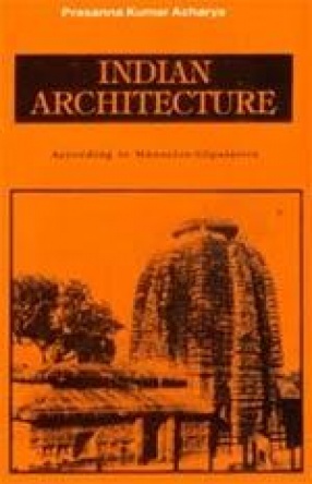 Indian Architecture: According to Mansara-Silpasastra