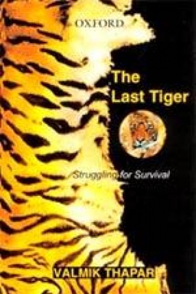 The Last Tiger: Struggling for Survival