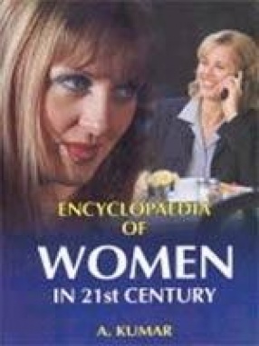 Encyclopaedia of Women in Twenty-First Century (In 9 Volumes)