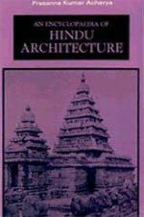 An Encyclopaedia of Hindu Architecture (In 2 Volumes)