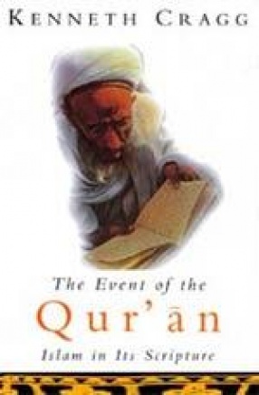 The Event of the Qur'an: Islam in Its Scripture