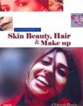 A Complete Guide on Skin Beauty, Hair & Make up